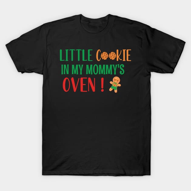 Little Cookie in My Mommys Oven - Funny Cookie Pregnancy Announcement - Cookie Big Brother Gift T-Shirt by WassilArt